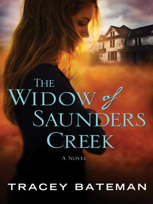 Title details for The Widow of Saunders Creek by Tracey Bateman - Wait list
